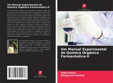 Borítókép a  Um Manual Experimental de Química Orgânica Farmacêutica-II - hoz