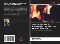 Source and use of firewood in the DRC: the case of Kinshasa kitap kapağı