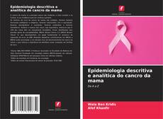 Epidemiologia descritiva e analítica do cancro da mama的封面