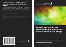 La concepción de los fenómenos paranormales de Pierre Meinrad Hebga kitap kapağı