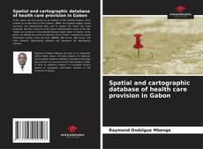 Couverture de Spatial and cartographic database of health care provision in Gabon