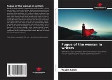 Borítókép a  Fugue of the woman in writers - hoz