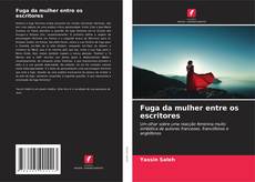 Borítókép a  Fuga da mulher entre os escritores - hoz