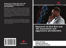 Bookcover of Research of HLA-B15 and -B5 association and aggressive periodontitis