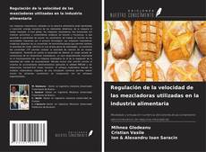 Copertina di Regulación de la velocidad de las mezcladoras utilizadas en la industria alimentaria