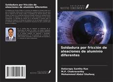 Copertina di Soldadura por fricción de aleaciones de aluminio diferentes