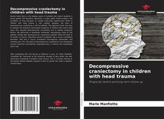 Bookcover of Decompressive craniectomy in children with head trauma