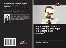 Bookcover of Il digitale può avere un impatto sulla strategia di prodotto delle aziende?