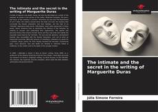 The intimate and the secret in the writing of Marguerite Duras kitap kapağı
