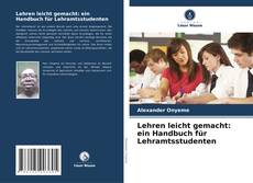 Buchcover von Lehren leicht gemacht: ein Handbuch für Lehramtsstudenten