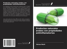 Copertina di Productos naturales árabes con propiedades antiinflamatorias