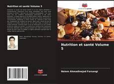 Обложка Nutrition et santé Volume 5