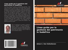 Bookcover of Linee guida per la gestione del patrimonio in Sudafrica