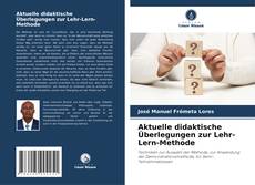 Bookcover of Aktuelle didaktische Überlegungen zur Lehr-Lern-Methode
