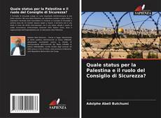 Couverture de Quale status per la Palestina e il ruolo del Consiglio di Sicurezza?