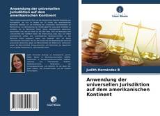 Capa do livro de Anwendung der universellen Jurisdiktion auf dem amerikanischen Kontinent 