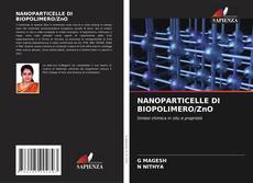 Bookcover of NANOPARTICELLE DI BIOPOLIMERO/ZnO