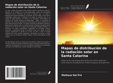Couverture de Mapas de distribución de la radiación solar en Santa Catarina