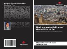 Portada del libro de Heritage potentialities of the Medina of Fez: