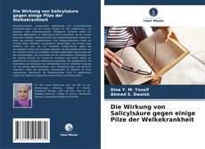 Die Wirkung von Salicylsäure gegen einige Pilze der Welkekrankheit kitap kapağı