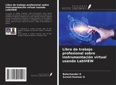 Copertina di Libro de trabajo profesional sobre instrumentación virtual usando LabVIEW