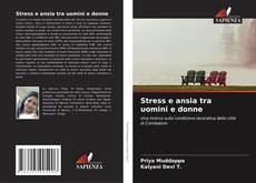 Couverture de Stress e ansia tra uomini e donne