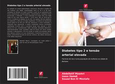 Bookcover of Diabetes tipo 2 e tensão arterial elevada