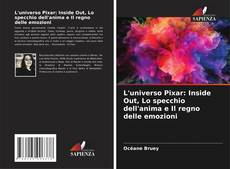 L'universo Pixar: Inside Out, Lo specchio dell'anima e Il regno delle emozioni kitap kapağı