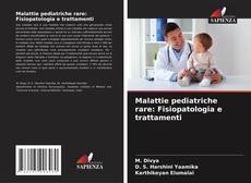 Couverture de Malattie pediatriche rare: Fisiopatologia e trattamenti