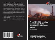 Couverture de Prefattibilità tecnico-economica della produzione di diesel verde