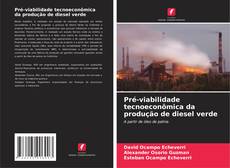 Copertina di Pré-viabilidade tecnoeconômica da produção de diesel verde