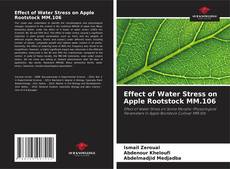 Portada del libro de Effect of Water Stress on Apple Rootstock MM.106