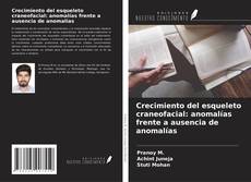 Copertina di Crecimiento del esqueleto craneofacial: anomalías frente a ausencia de anomalías