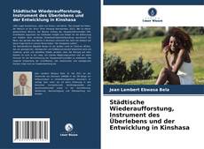 Buchcover von Städtische Wiederaufforstung, Instrument des Überlebens und der Entwicklung in Kinshasa
