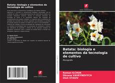 Copertina di Batata: biologia e elementos da tecnologia de cultivo