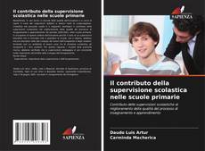 Couverture de Il contributo della supervisione scolastica nelle scuole primarie