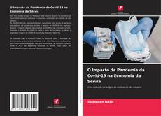 Обложка O Impacto da Pandemia da Covid-19 na Economia da Sérvia