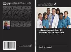 Copertina di Liderazgo médico: Un libro de texto práctico