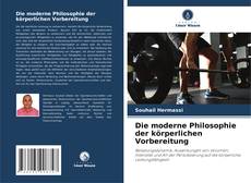 Copertina di Die moderne Philosophie der körperlichen Vorbereitung