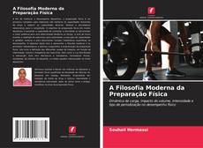 Bookcover of A Filosofia Moderna da Preparação Física