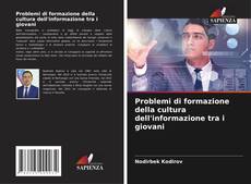 Couverture de Problemi di formazione della cultura dell'informazione tra i giovani