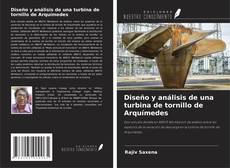 Copertina di Diseño y análisis de una turbina de tornillo de Arquímedes