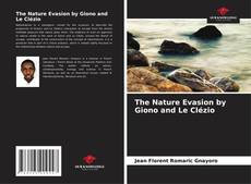 Bookcover of The Nature Evasion by Giono and Le Clézio