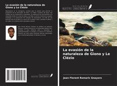 Copertina di La evasión de la naturaleza de Giono y Le Clézio