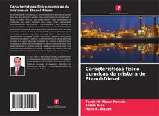 Buchcover von Características físico-químicas da mistura de Etanol-Diesel