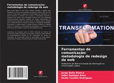 Bookcover of Ferramentas de comunicação: metodologia de redesign da web