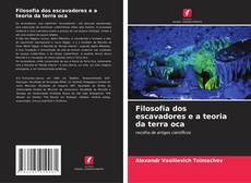 Bookcover of Filosofia dos escavadores e a teoria da terra oca
