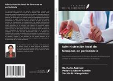 Copertina di Administración local de fármacos en periodoncia