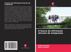 Bookcover of A busca da afirmação através da emigração