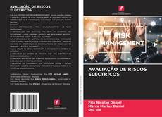 Bookcover of AVALIAÇÃO DE RISCOS ELÉCTRICOS